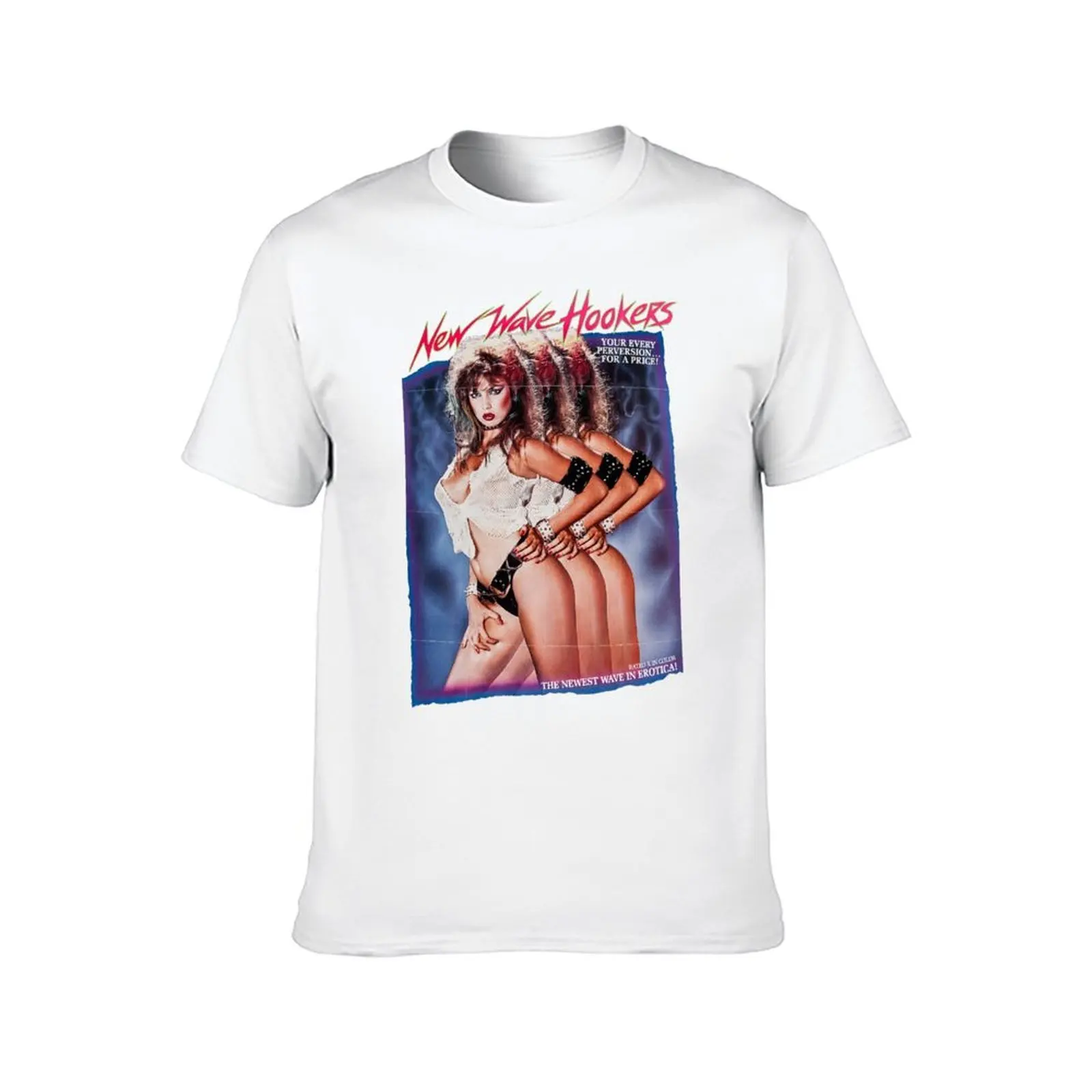 New Wave Hookers (1985) T-Shirt man t shirt heavy cotton man t shirt summer T-Shirt