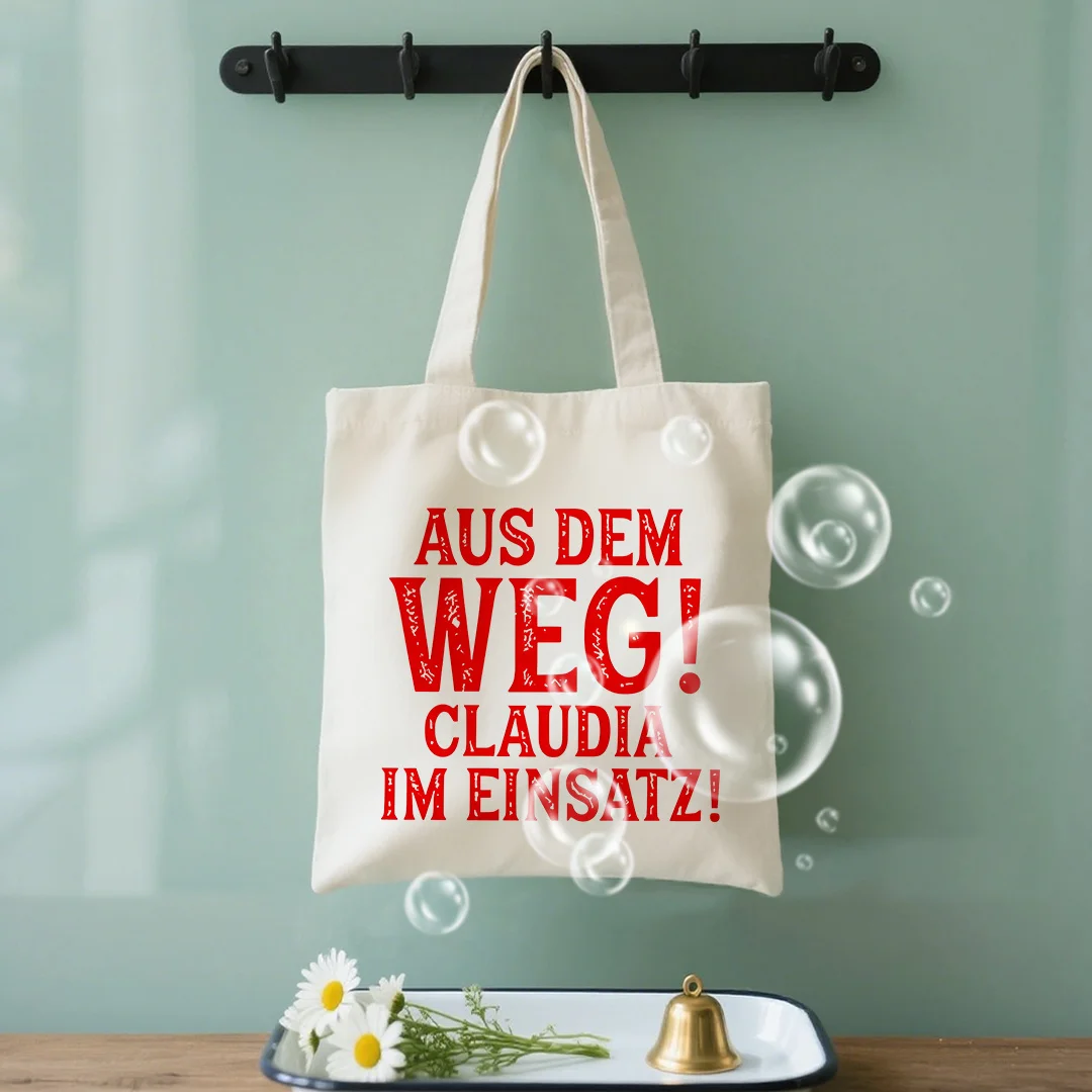 

Canvas Bag in German That Says 'out of the Way! Claudia on Duty!' This Shopping Multifunctional Tote Spacious Foldable Gifts