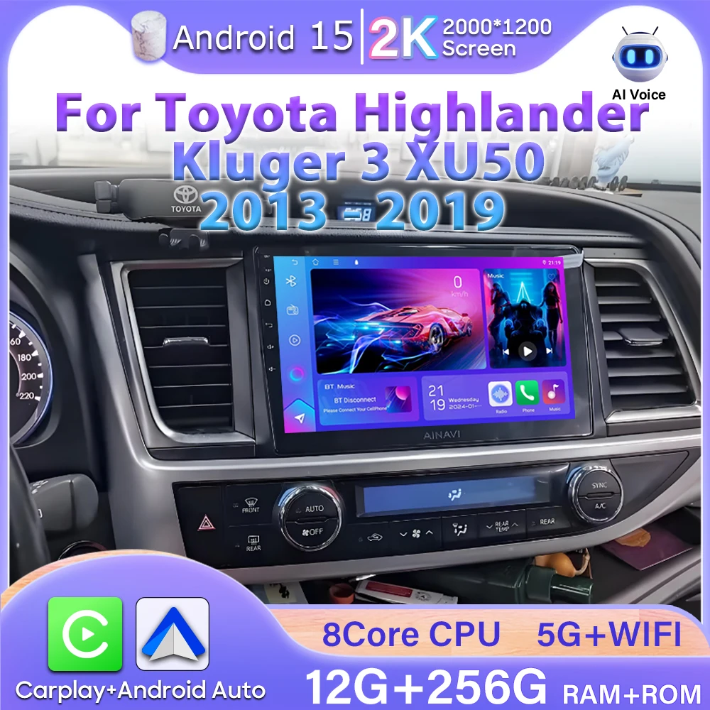 Carplay For Toyota Highlander Kluger 3 XU50 2013 2014 - 2019 Android 15 GPS Navigation Car Radio Video Car Monitor Display DVD