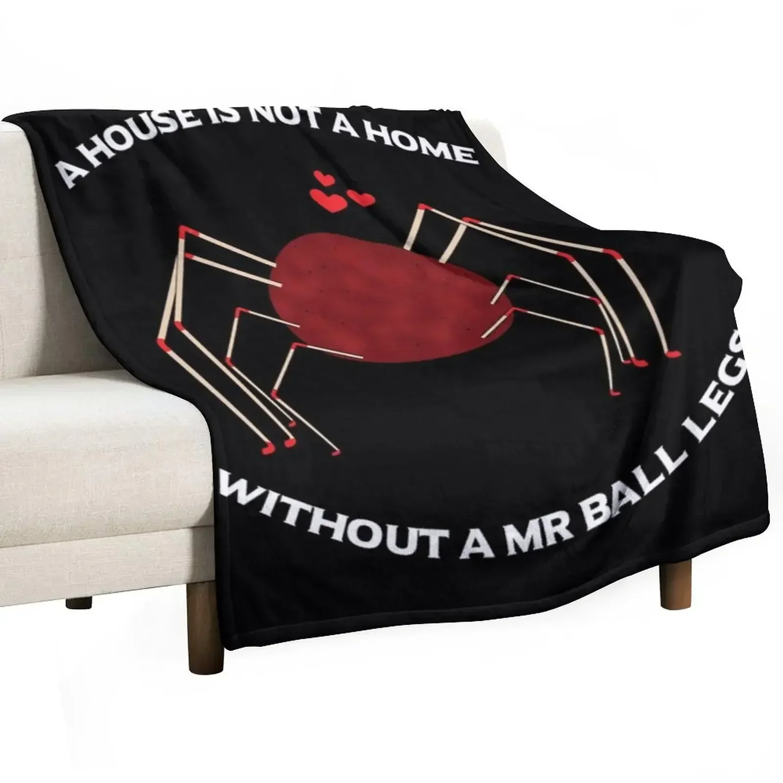 A House Is Not A Home Without A Mr Ball Legs - Santa Clarita Diet Throw Blanket Large anime Blankets