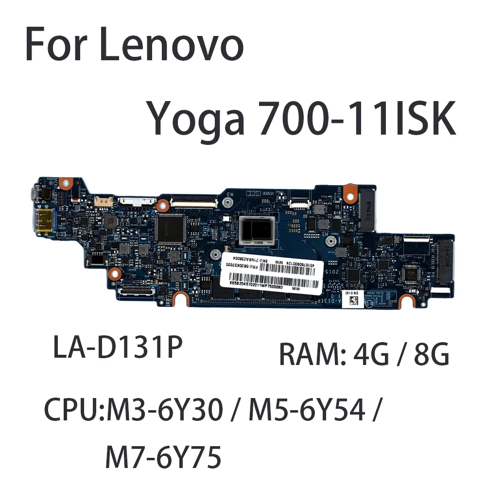 

Laptop Motherboard For Lenovo Yoga 700-11ISK LA-D131P With CPU:M3-6Y30 M5-6Y54 M7-6Y75 RAM:4G/8G FRU:5B20K57020 5B20K57017