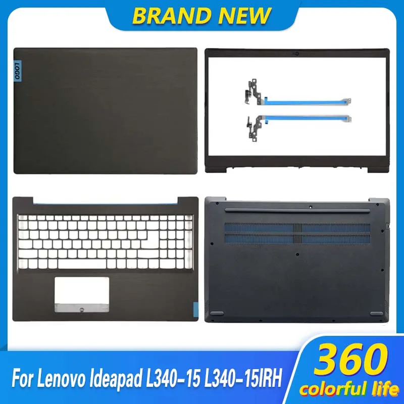 

Новинка, для Lenovo Ideapad L340-15, задняя крышка для ноутбука, ЖК-дисплей, передняя панель, Упор для рук, Верхняя Нижняя часть корпуса, петли, черный