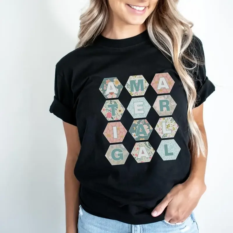 Floral Pattern A Material Gal T Shirt Makes Funny for Quilters with Flower Print Mother's Day to Sewing Moms and Grandmas