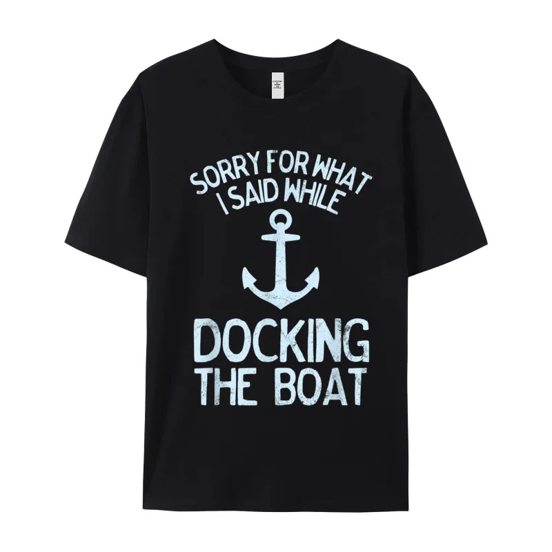 O-Neck Funny Boating Sorry What I 100% Cotton Female T Shirts Family Short Sleeve Tees Discount Casual T Shirt