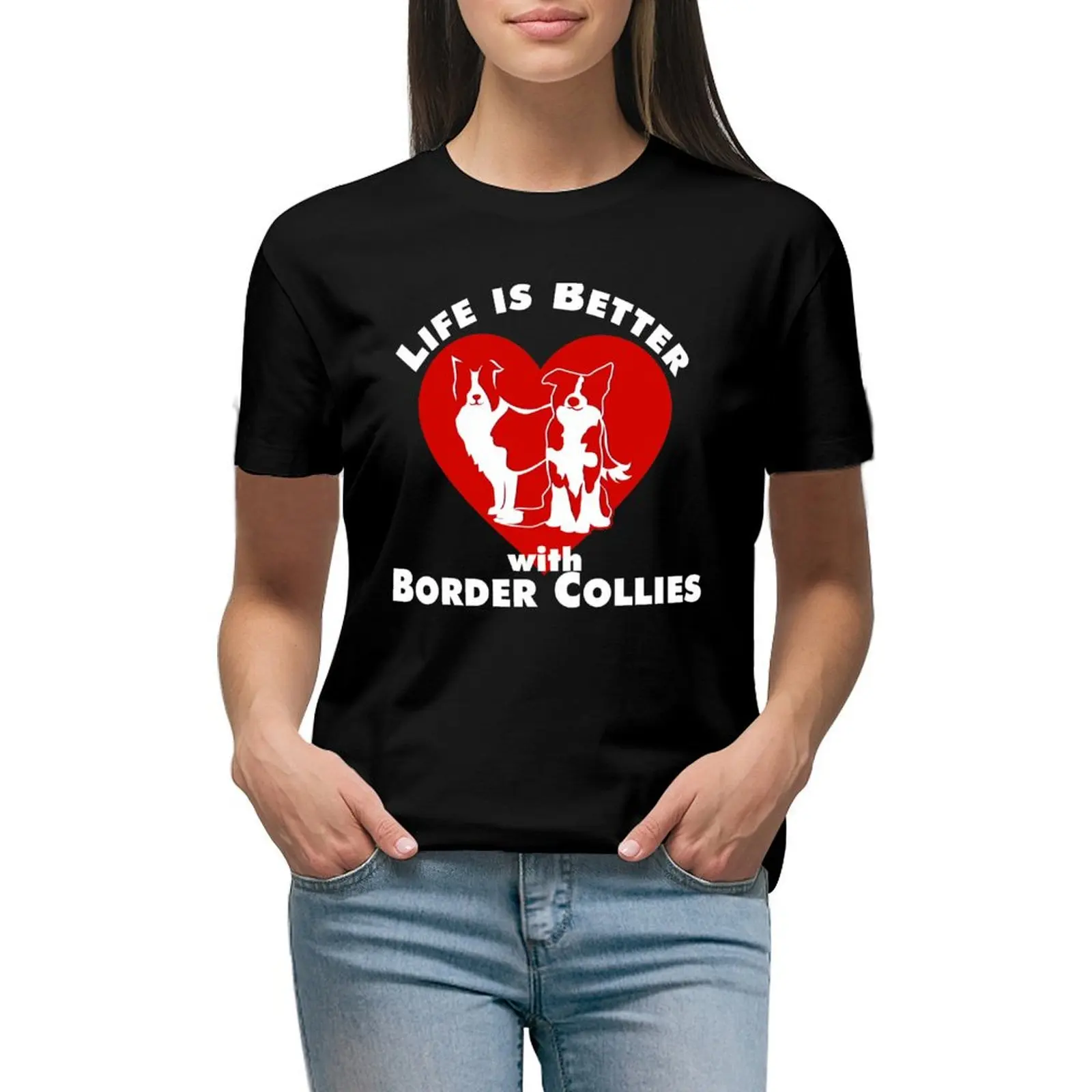 

LIfe is Better with Border Collies NickerStickers on Redbubble T-shirt shirts graphic tees funny western t shirts for Women