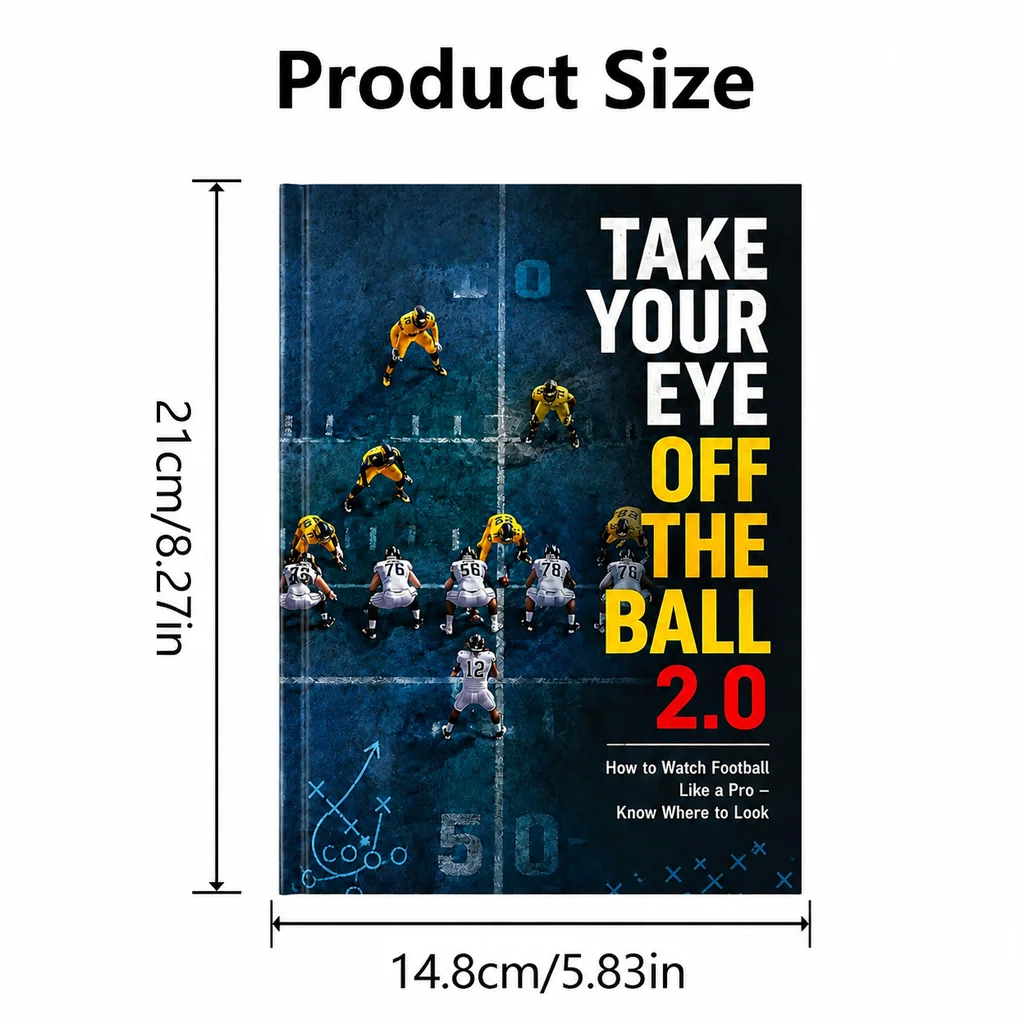 Take Your Eye Off the Ball 2.0: How to Watch Football Like a Pro - Know Where to Look