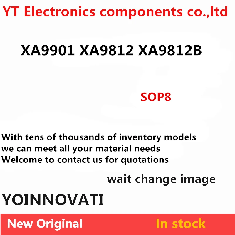 

5-50PCS NEW Original XA9901 XA9812 XA9812B SOP8 Plastic shell