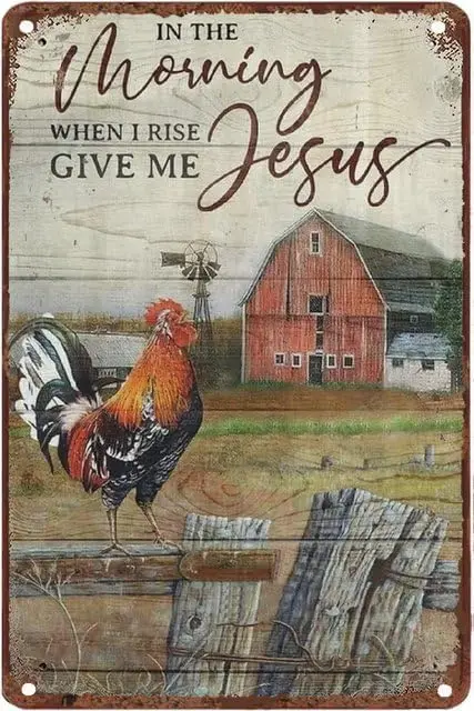 Vintage Metal Tin Signs Rooster Crowing In The Fence In The Morning When I Rise Give Me Jesus Rustic Farmhouse Bathroom Metal