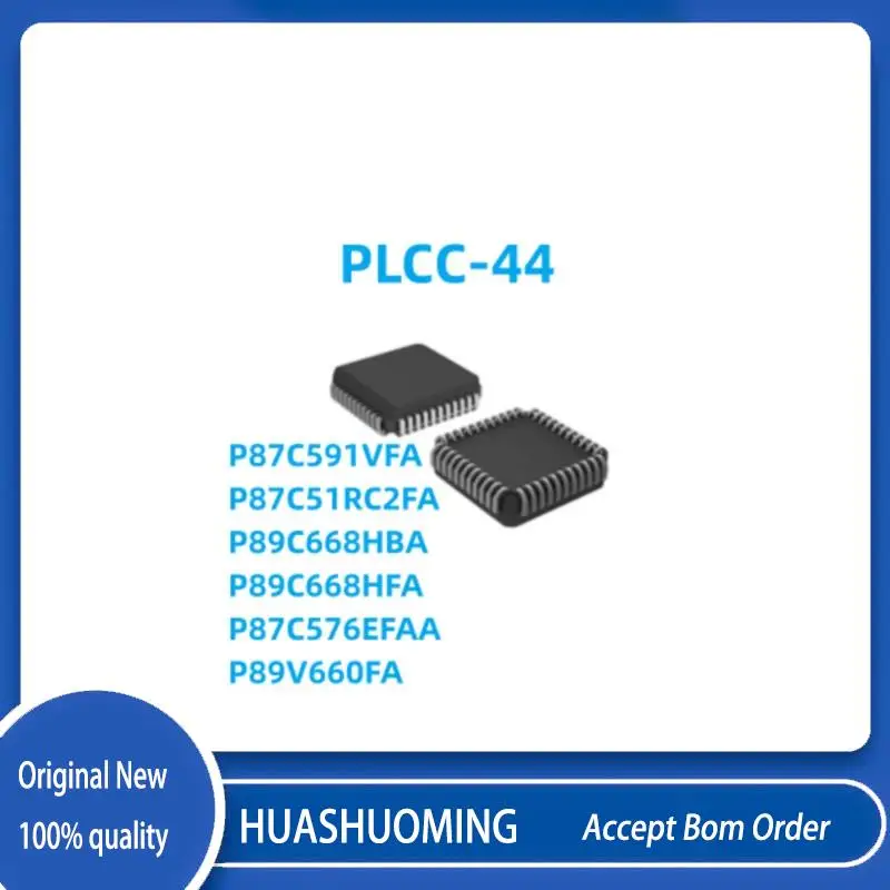 5Pcs/Lot   NEW  P87C591VFA  P87C51RC2FA  P89C668HBA   P89C668HFA    P87C576EFAA  P89V660FA  PLCC-44