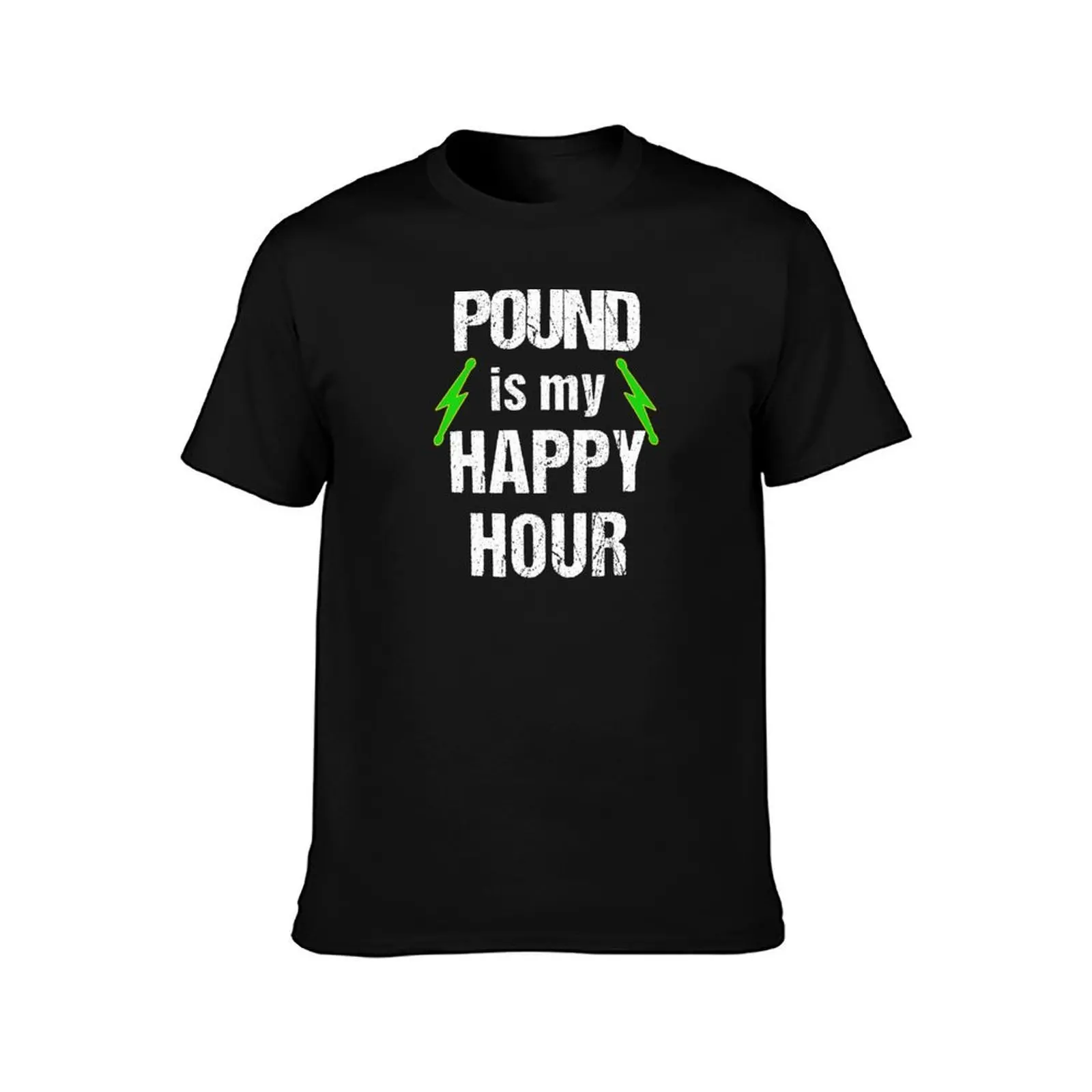 Pound Workout Pound Is My Happy Hour With Green Lightning Bolt Drum Sticks T-Shirt Outdoor Activity Sports T-Shirt