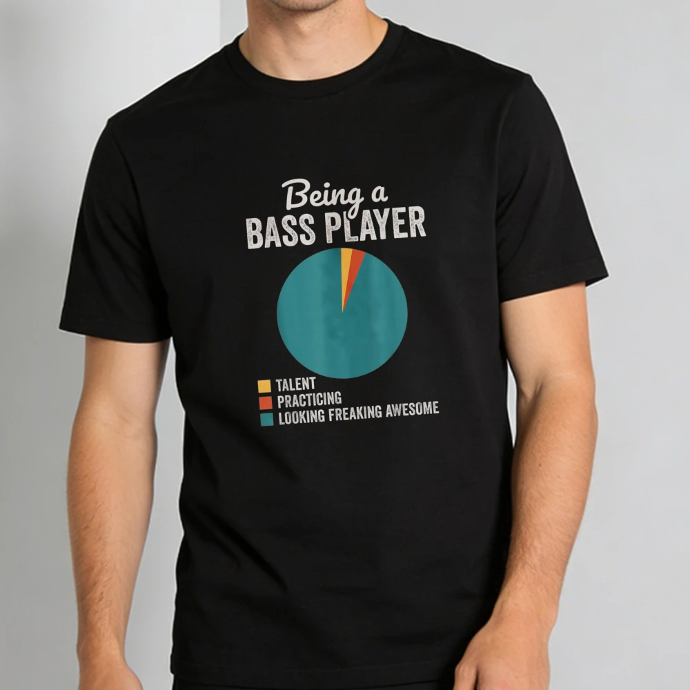 Being A Bass Player Funny Pie Chart Music Graphic T Shirt Unisex Bassist Humor Tees Cotton Short Sleeve Rock Band Musician Tops