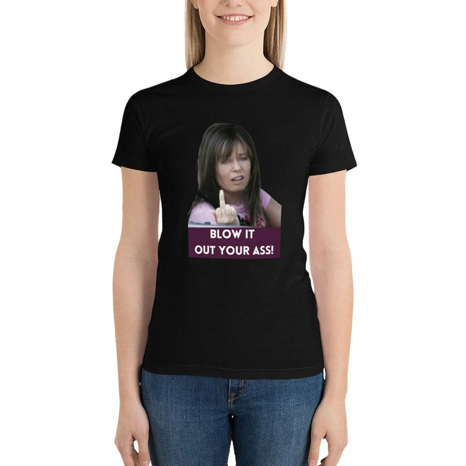 Kath and Kim: Blow it out your ass! T-Shirt Short sleeve tee hippie clothes female anime clothes tshirts woman