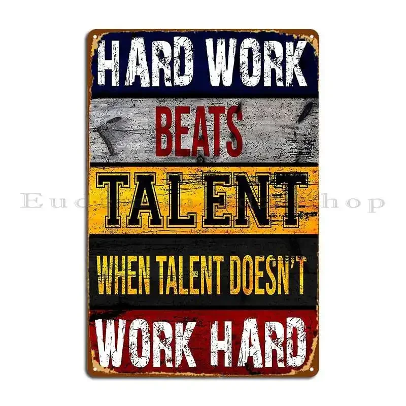 Hard Work Beats Talent Vintage Wood Metal Sign Garage Plaques Bar Club Rusty Personalized Tin Sign Poster