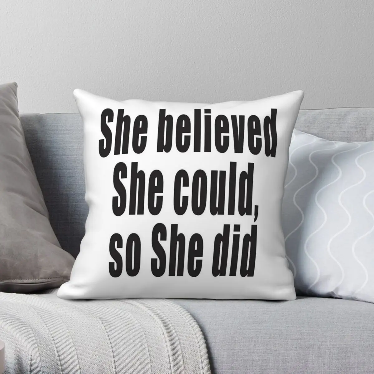 She Believed She Could So She Did Square Pillowcase Polyester Linen Velvet Printed Zip Decor Car Cushion Cover 45x45