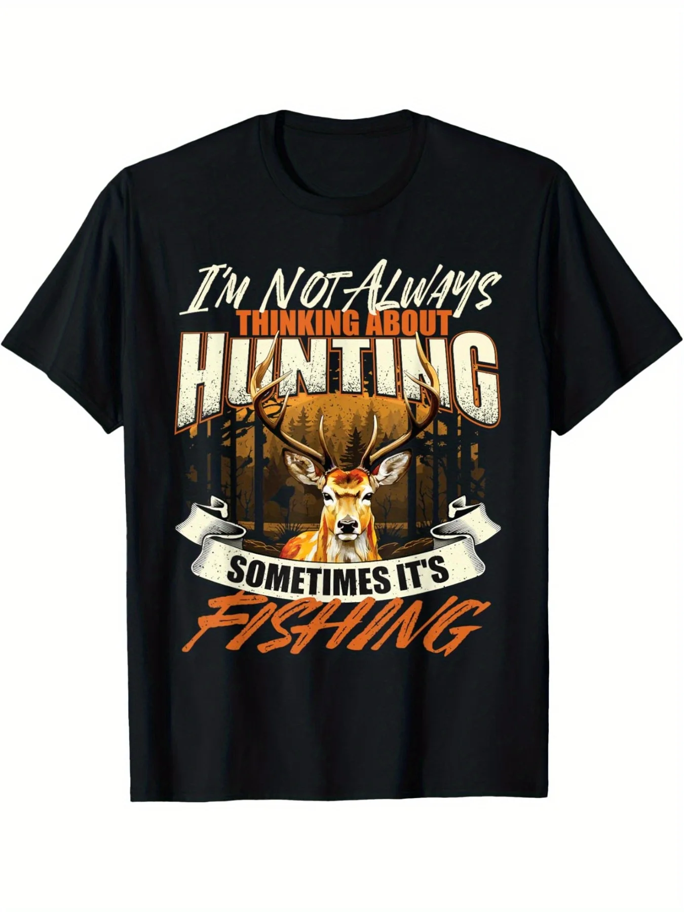 

"I'm Not Always Thinking About Hunting" Deer T-Shirt - Summer Casual Short Sleeve Tee
