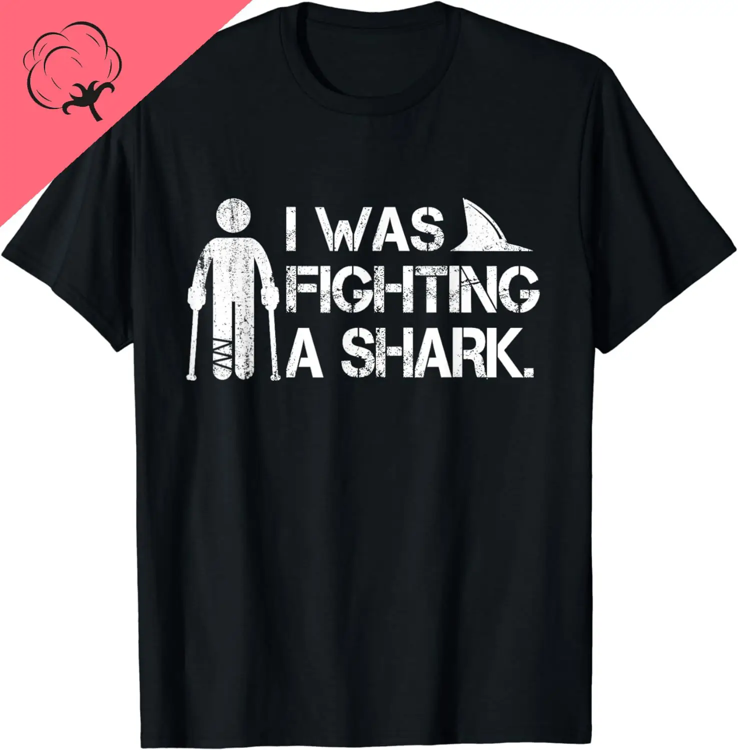 I Was Fighting A Shark Foot Surgery Funny Broken Leg Story T-Shirt  Women Clothing Tops Cotton  Graphic T Shirts  Ropa De Mujer