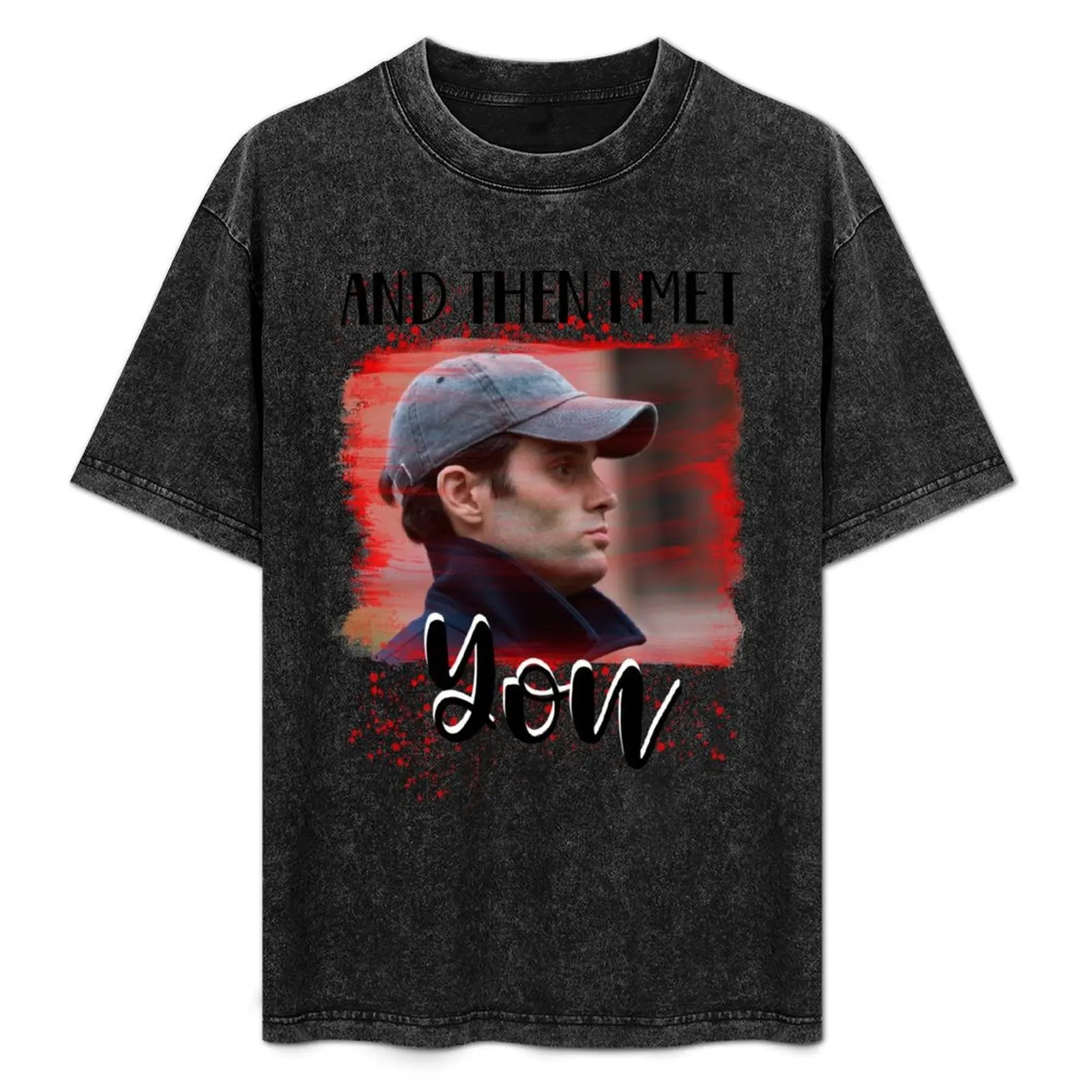 

and then I met you glass box Joe Goldberg Netflix you series fan penn badgley T-Shirt Graphic Print Short Sleeve T-Shirt