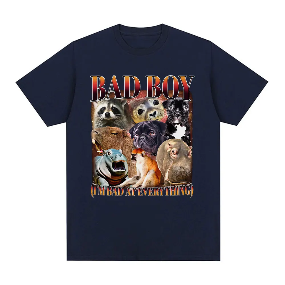 BAD BOY I'M BAD AT EVERYTHING Funny Raccoon Capybara Hippo Meme T Shirts Men Women Casual Cotton Fashion Short Sleeve T-shirts