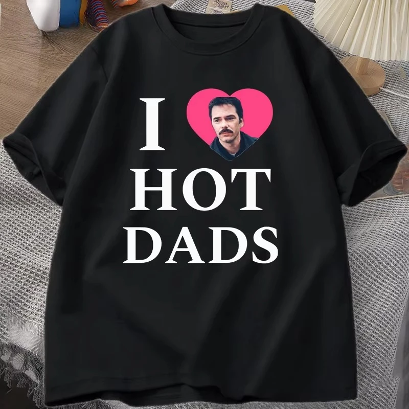 I Love Hot Dads T-shirt The Twilight Saga Charlie Swan Billy Graphic T Shirts Men Women T Shirt Streetwear Comfortable Clothes