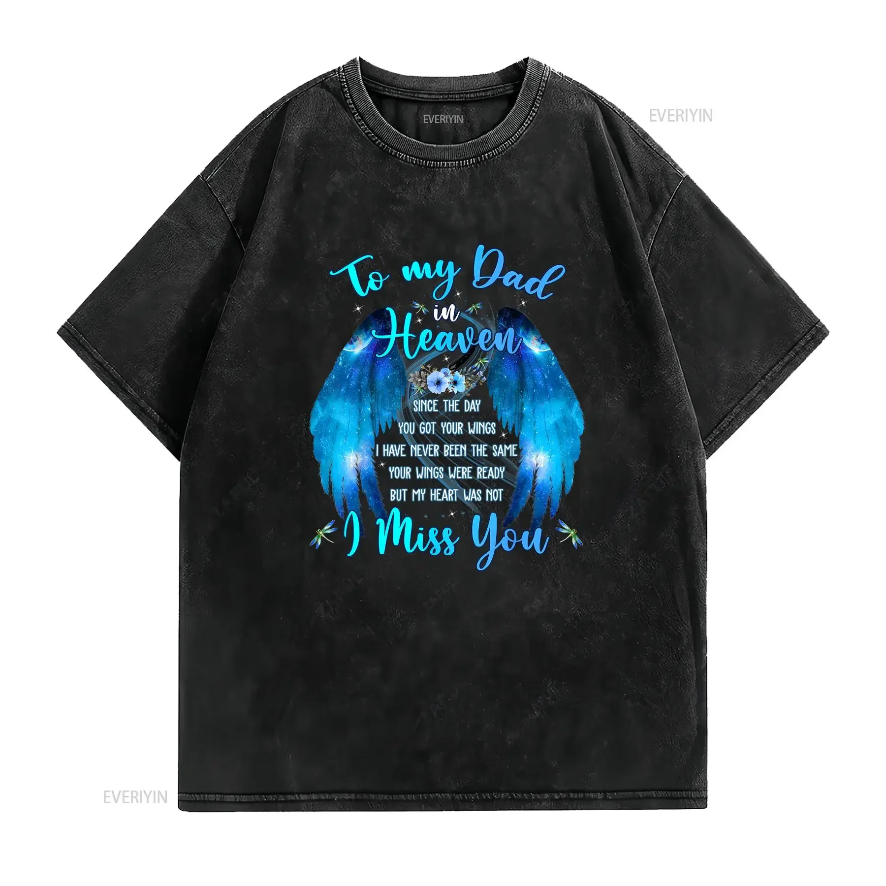 To My Dad In Heaven I Miss You T Shirt vintage Washed designer clothes Top For Everyday Wear Breathable Casual fashion Soft