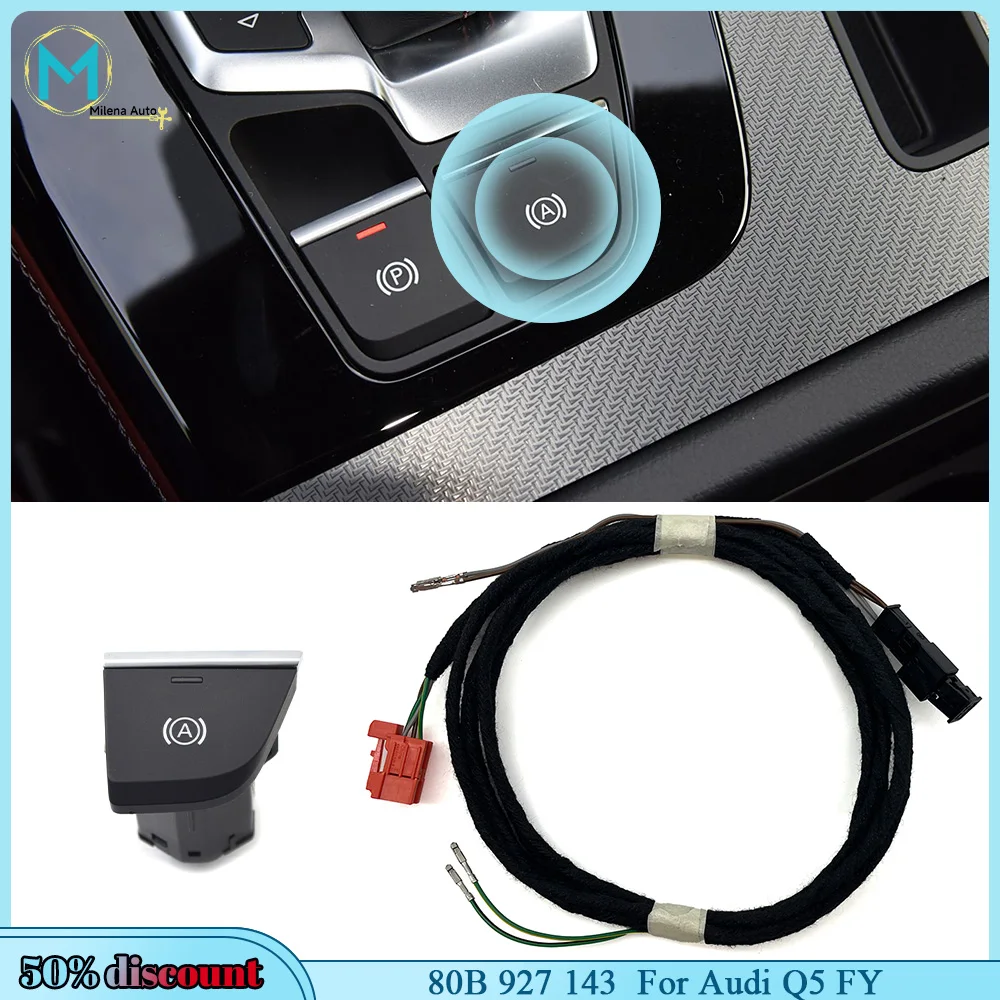 

80B927143 80B 927 143 For Audi Q5 FY White Backlight Button LHD Hill Hold / Auto Hold Switch And Wire