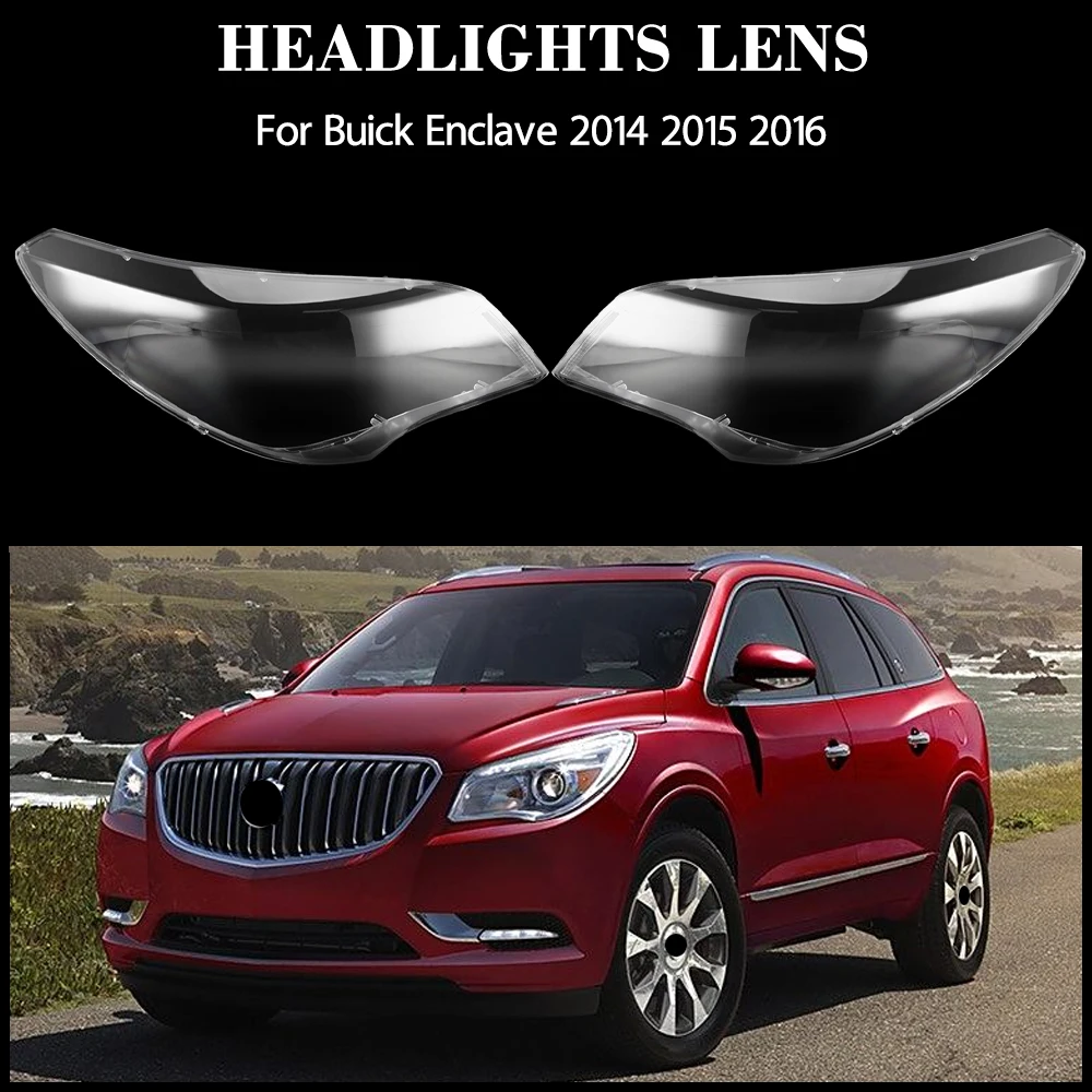 

For Buick Enclave 2014 2015 2016 Headlamp Cover Transparent Lamp Shade Shell Lens Plexiglass Replace Original Lampshade