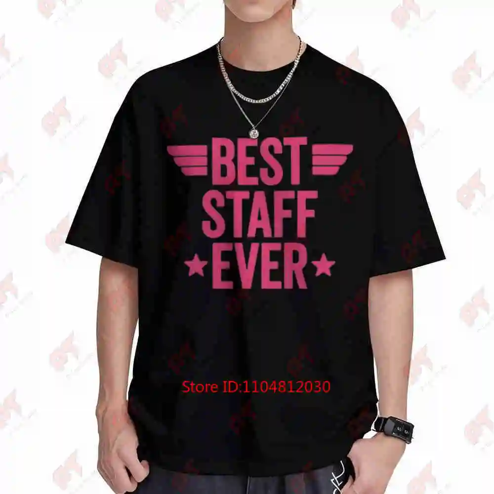 Best Staff Ever Short Sleeve Tee 100% Cotton T-Shirt