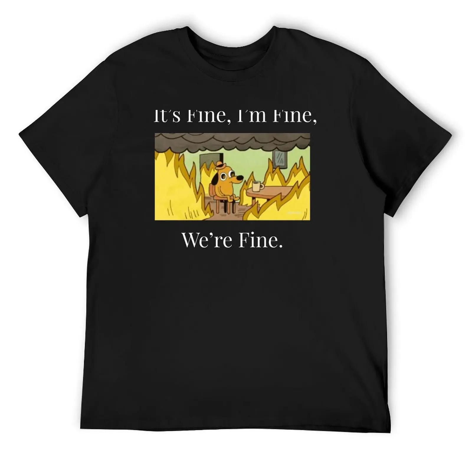 

It's fine, I'm fine, We're fine T-Shirt croswit shirt man cute clothes animal prinfor boys luxury clothes men