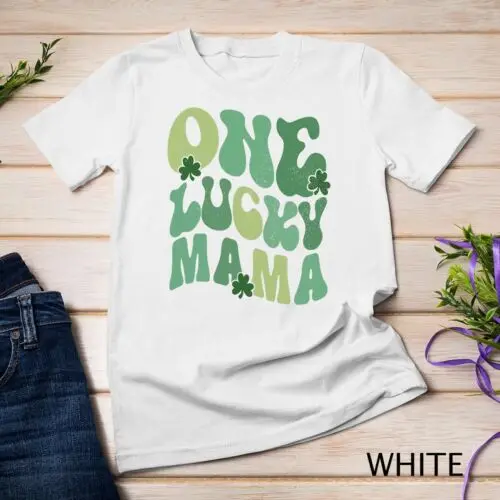 

One Lucky Mama St Patricks Day Mom Mother Women T-Shirt Unisex T-shirt