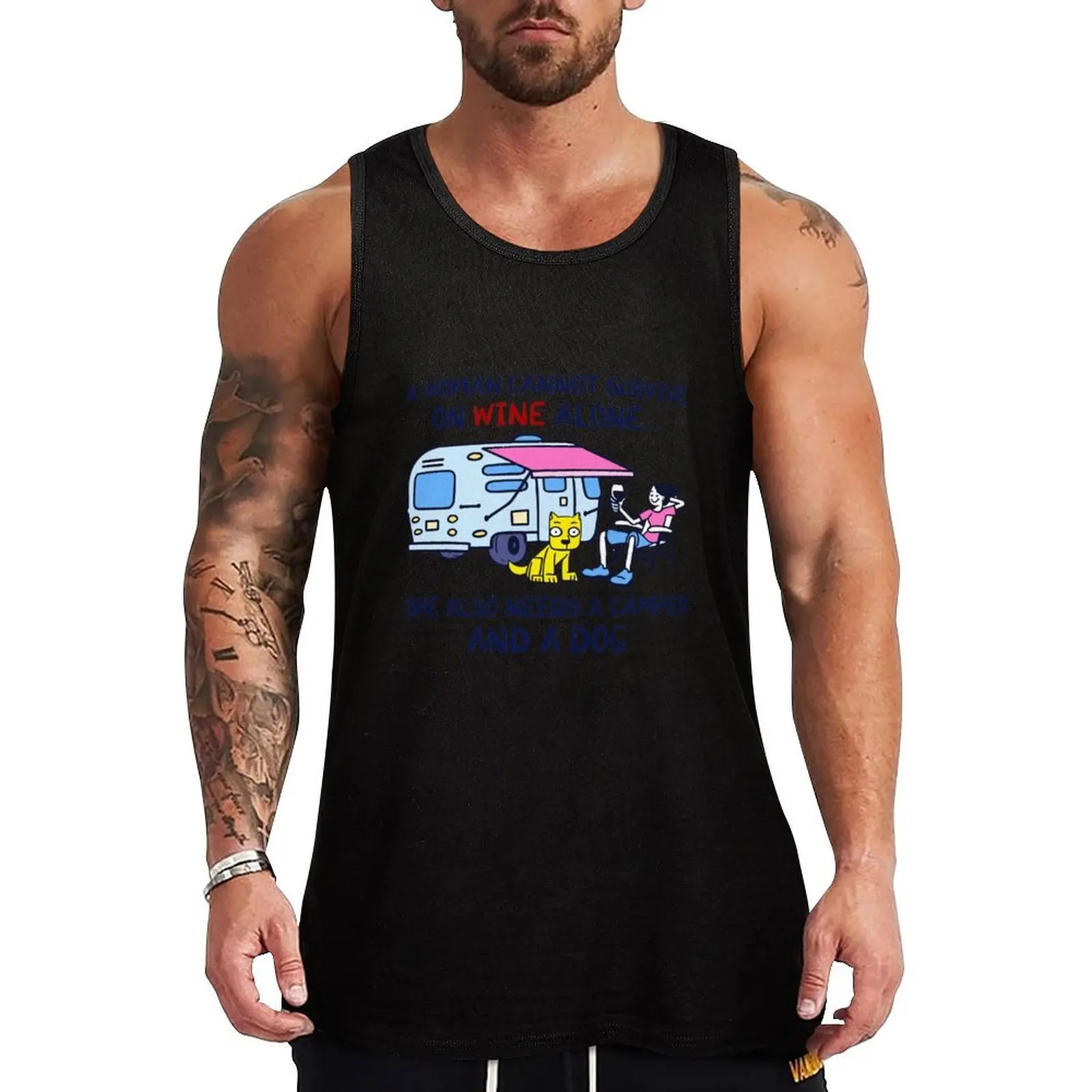 

A woman cannot survive on wine alone she also need a camper and a dog Tank Top vests for men Gym t-shirt man