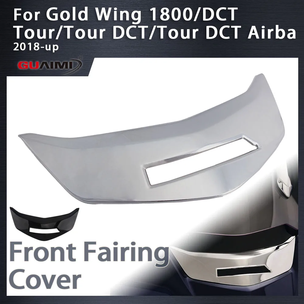 

ABS Fairing Chrome Upper Front Cowl Fairing Head Cover Decorative Front Fairing Accent For Goldwing GL1800 GL 1800 2018-2023