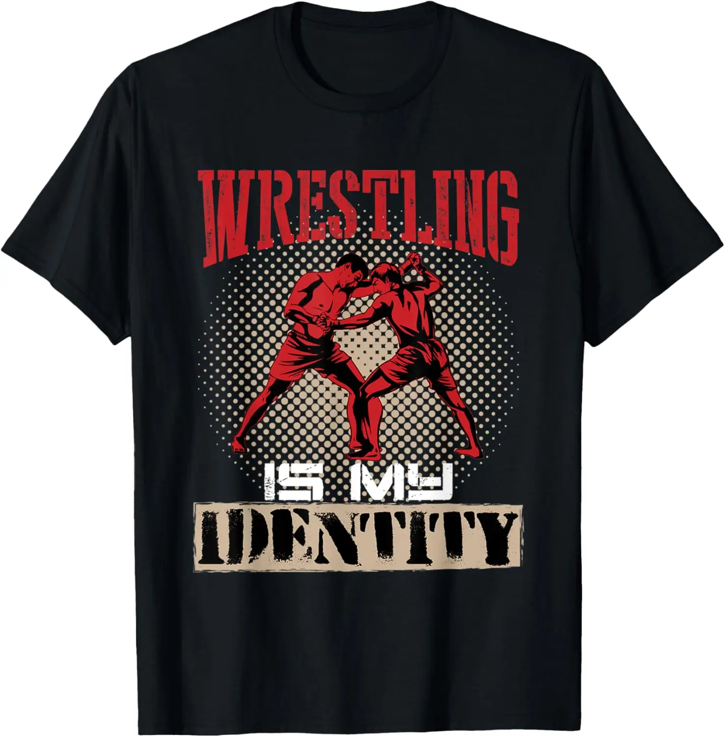 Wrestling is my Identity. Wrestler Tee for Wrestling Trainer T-Shirt