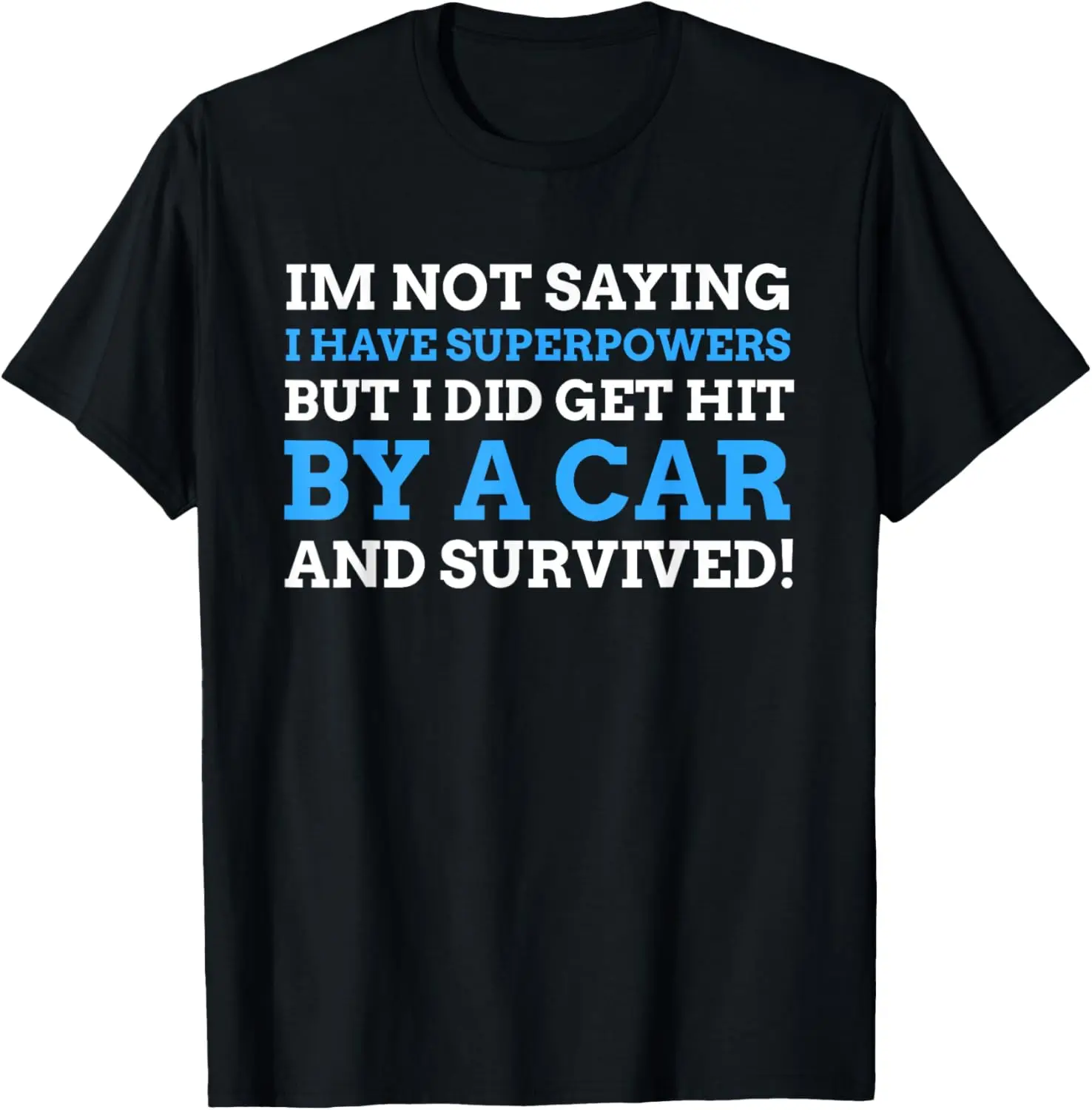 Hit By a Car Gift & Funny Car Crash T-Shirt