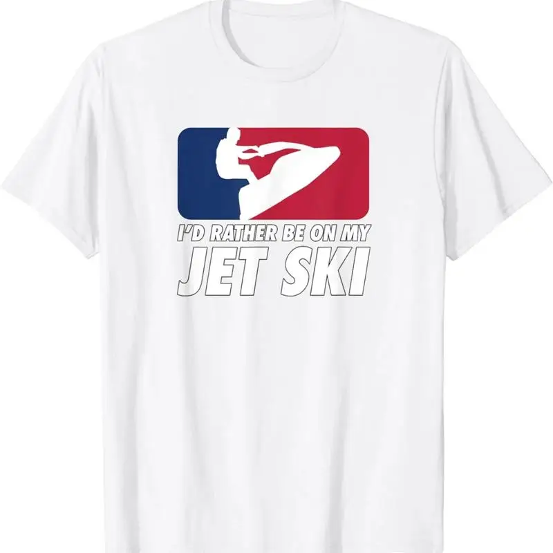 I'd Rather Be On My Jet Ski T-Shirt