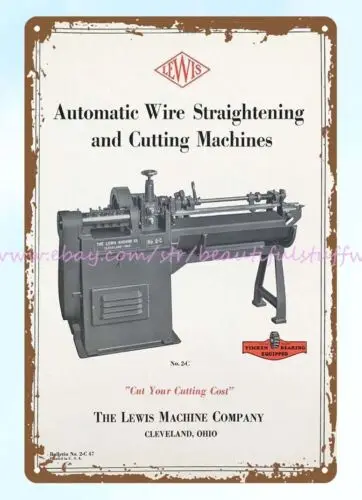 LEWIS WIRE STRAIGHTENING CUTTING MACHINE metal tin sign  in interior design