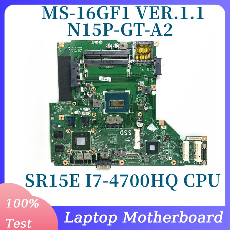 

MS-16GF1 VER.1.1 Wirh SR15E I7-4700HQ CPU Mainboard For MSI GE60 GP60 MS-16GF1 Laptop Motherboard N15P-GT-A2 100% Tested Good