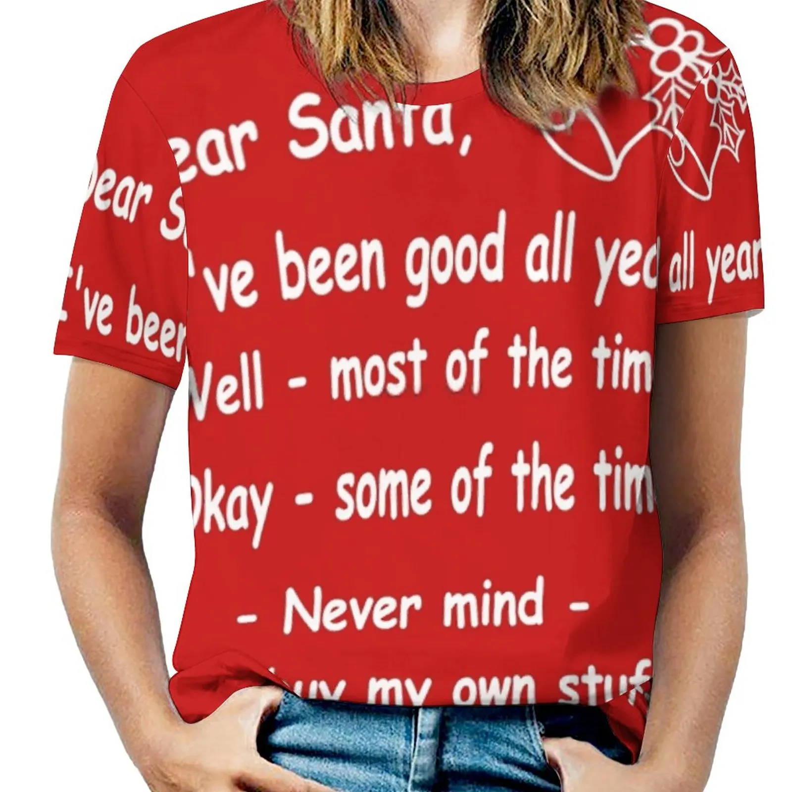 Funny Christmas Dear Santa , Never Mind , I'Ll Buy My Own Women T-Shirt Crewneck Casual Short Sleeve Tops Summer Tees Funny