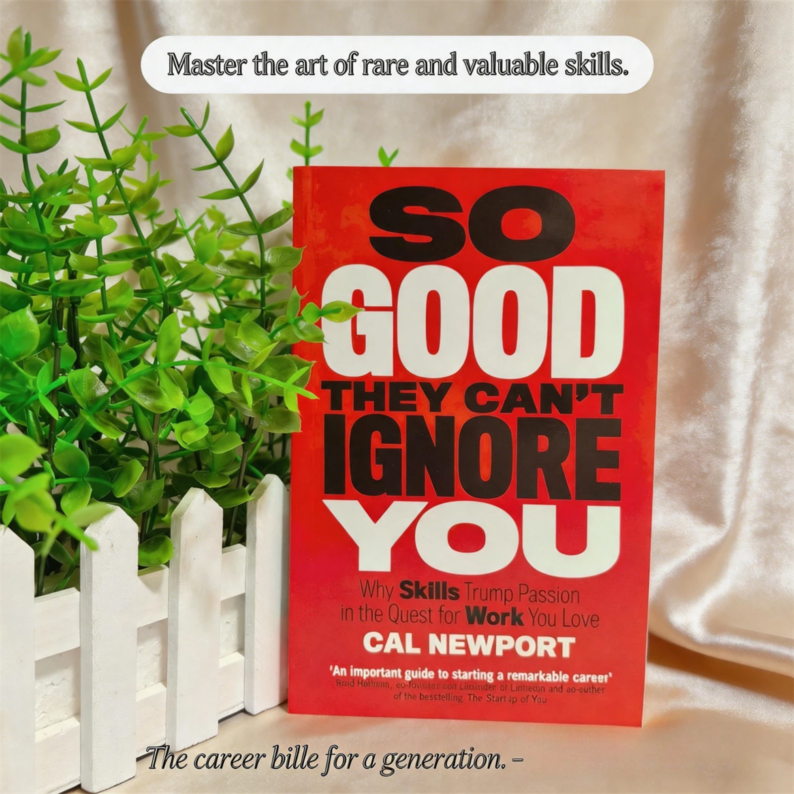 

So Good They Can't Ignore You By Cal Newport Career Development Self Help Personal Growth Book