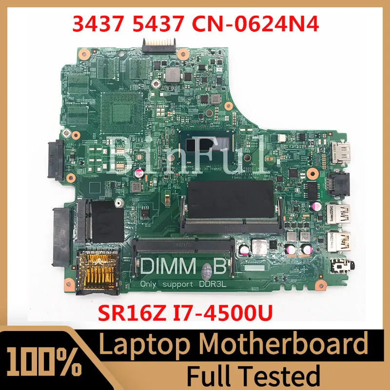 

Mainboard CN-0624N4 0624N4 624N4 For Dell Inspiron 3437 5437 Laptop Motherboard With SR16Z I7-4500U CPU 100% Full Tested Good