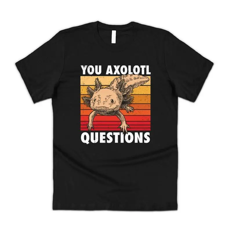 You Axolotl Questions T Shirt Top Retro Vintage Animal Lovers Funny Mens