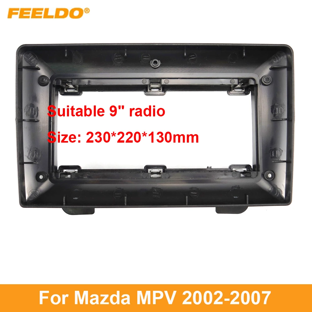 

FEELDO Car 2Din Audio Face Plate Fascia Frame For Mazda MPV (2002-2007) 9" Big Screen Stereo Panel Dash Mount Refitting Kit