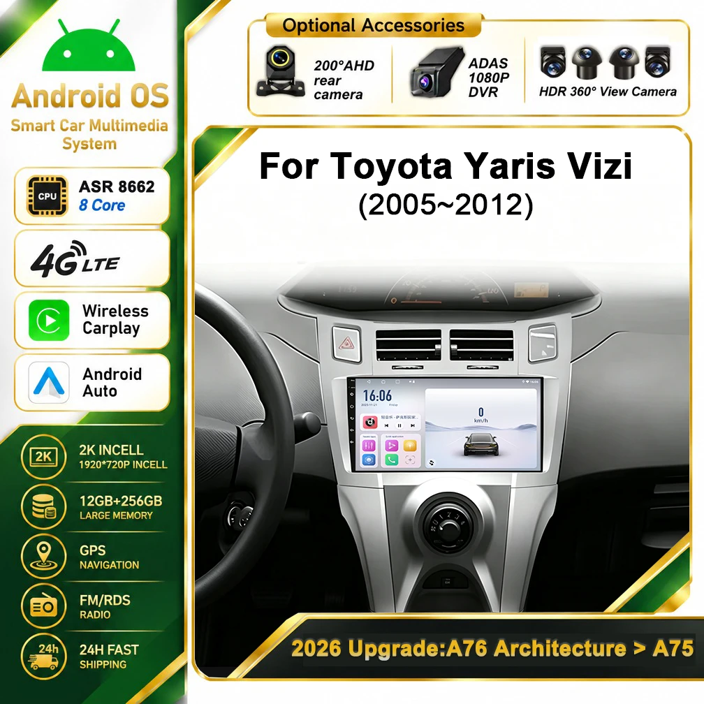 Cortex-A76 Octa-Core Android 16 For Toyota Yaris Vizi 2005 - 2012 Stereo Head Unit Multimedia Player Touch Screen Dash Cam Wifi