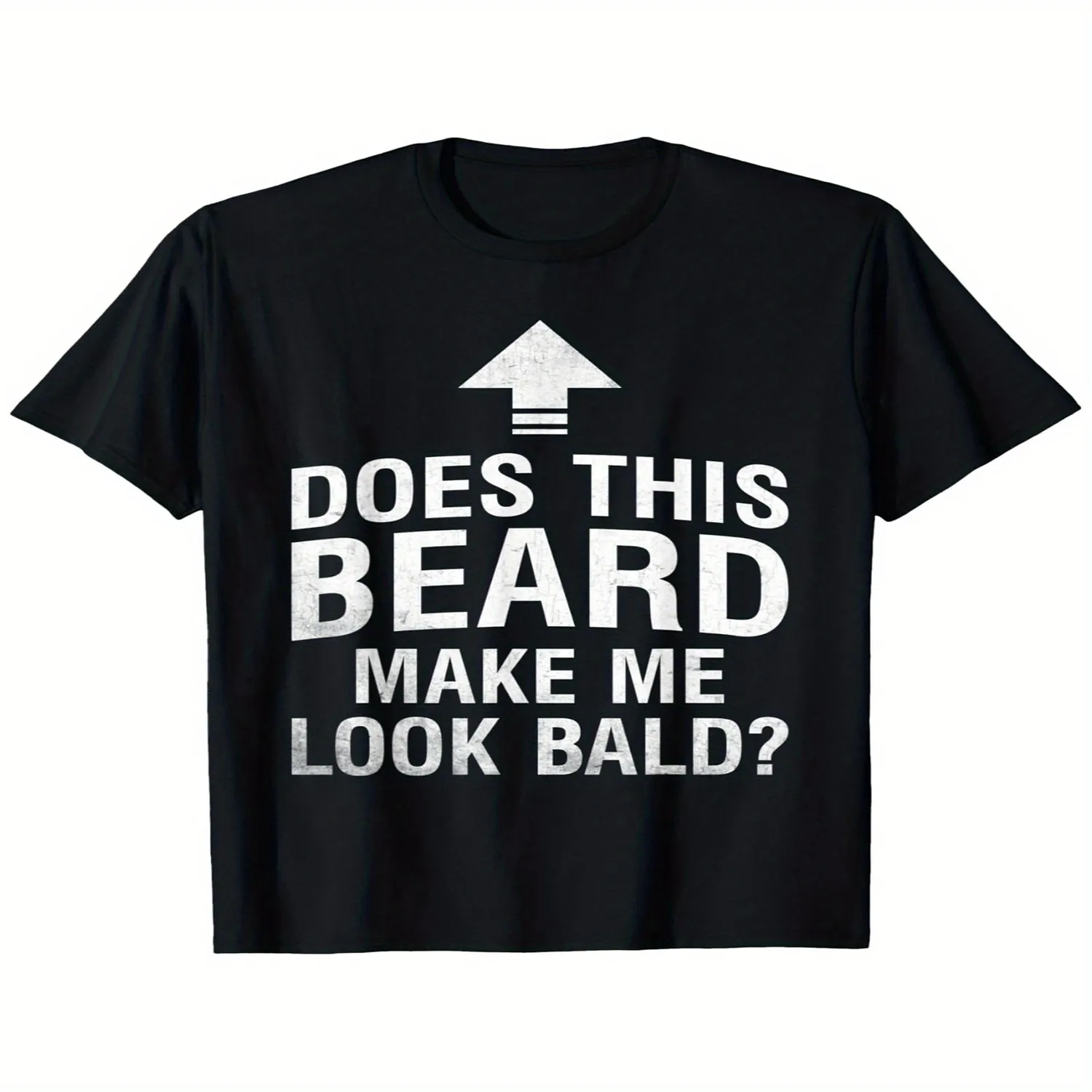 Does this beard make me look bald_ Funny bald boy bald T-shirt, 100 cotton beard T-shirt, suitable for men and women, 200g, crew neck, black, sizes S-XXXL Unisex T Shirt Gift For Her