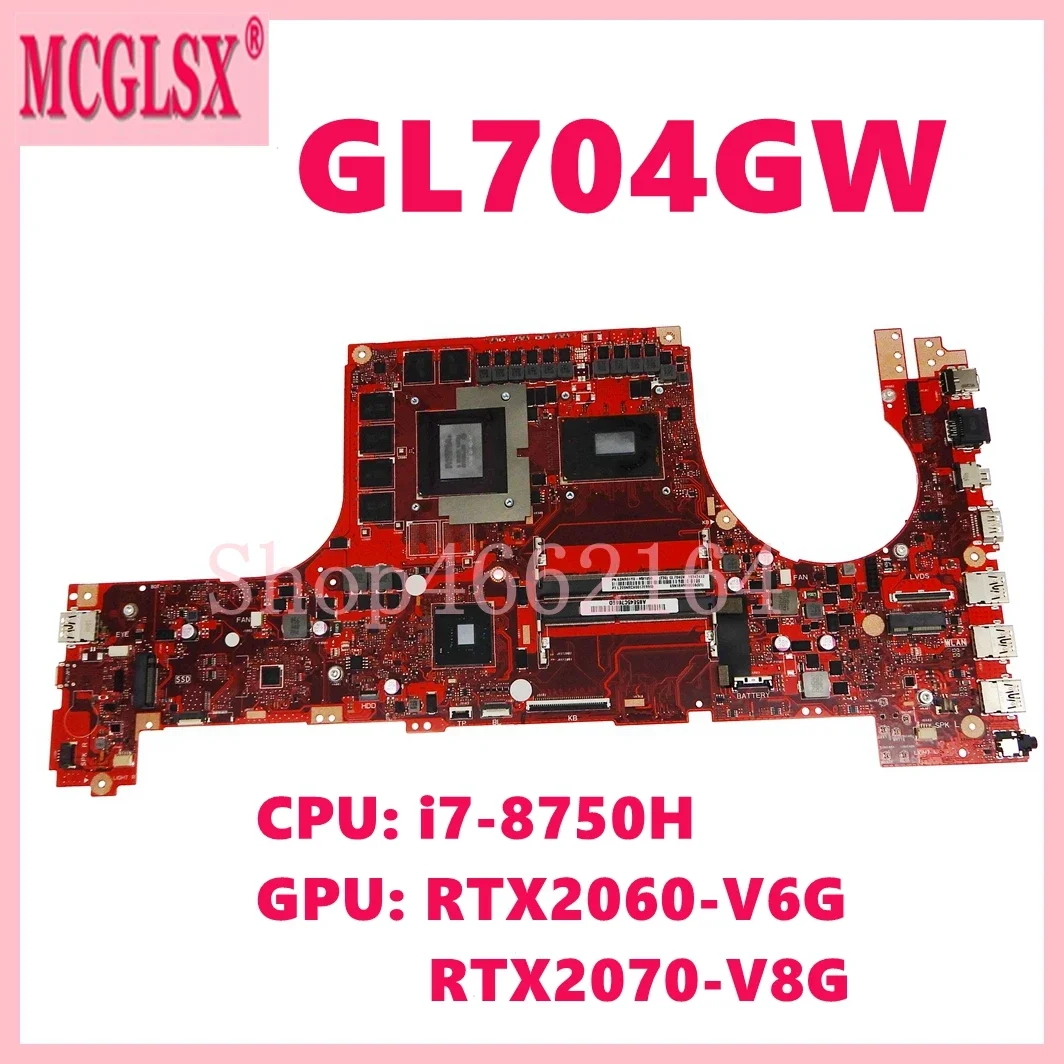 

GL704GW With i7-8750H CPU RTX2060 RTX2070 GPU Laptop Motherboard For ASUS ROG GL704G GL704GV S7CW GL704 GL704GW Mainboard