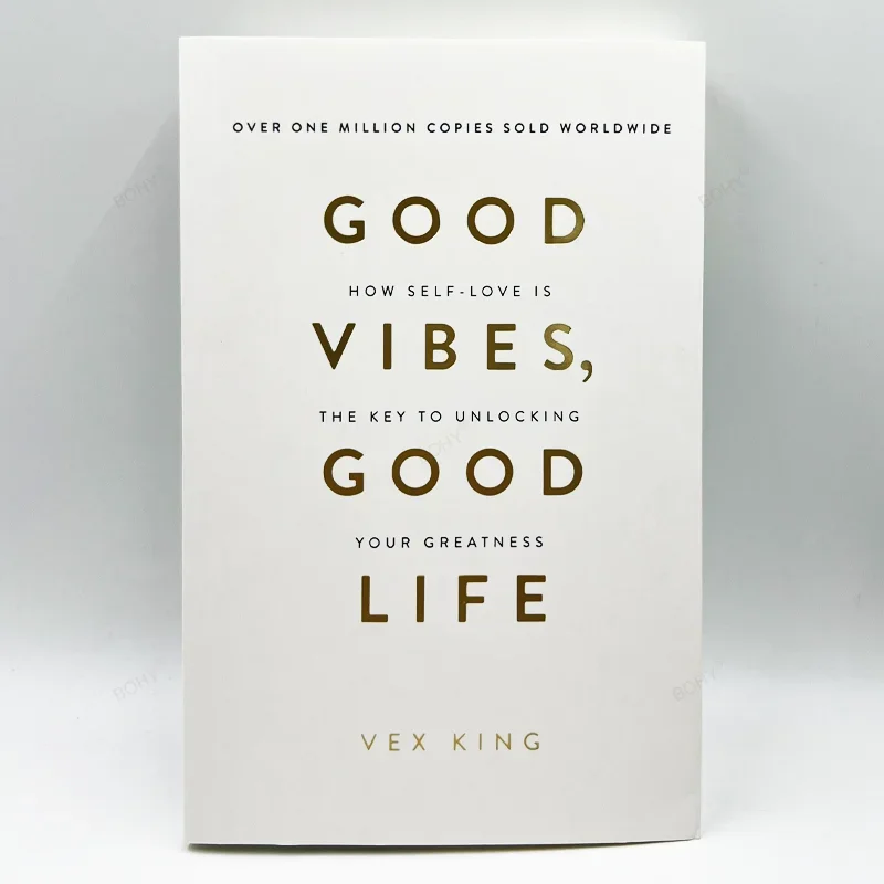 

Good Vibes Good Life By Vex King How Self-Love Is The Key To Unlocking Your Greatness The Bestselling Book Paperback