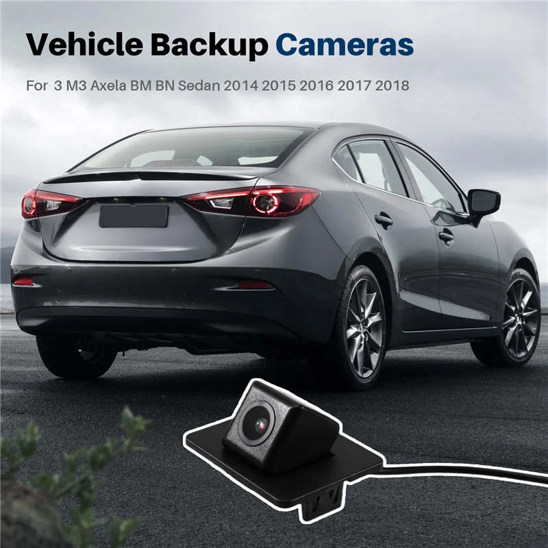 

Rear View Camera Parking Assist Camera HD Fisheye Lens Back-Up Camera For Mazda 3 M3 Axela BM BN Sedan 2014-2018