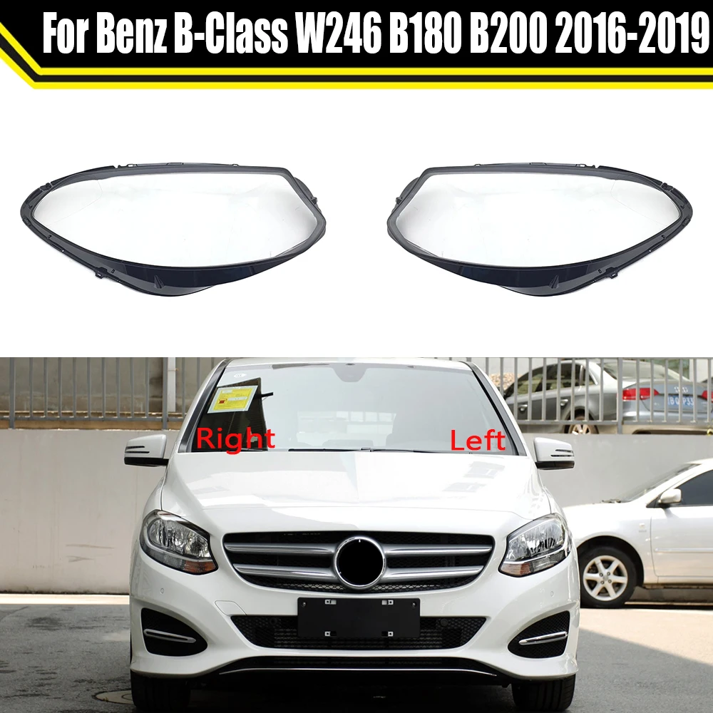 For Benz B-Class W246 B180 B200 2016 2017 2018 2019 Headlight Cover Transparent Lamp Shade Headlamp Shell Lens Replace Lampcover