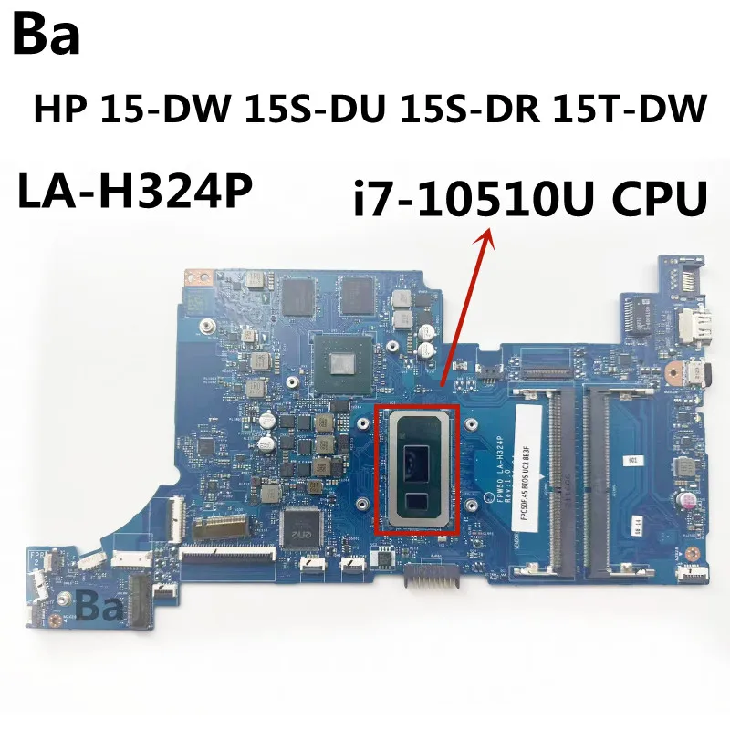 For HP 15-DW 15S-DU 15S-DR 15T-DW Laptop Motherboard.With LA-H324P CPU I7-10510U GPU MX250 4GB