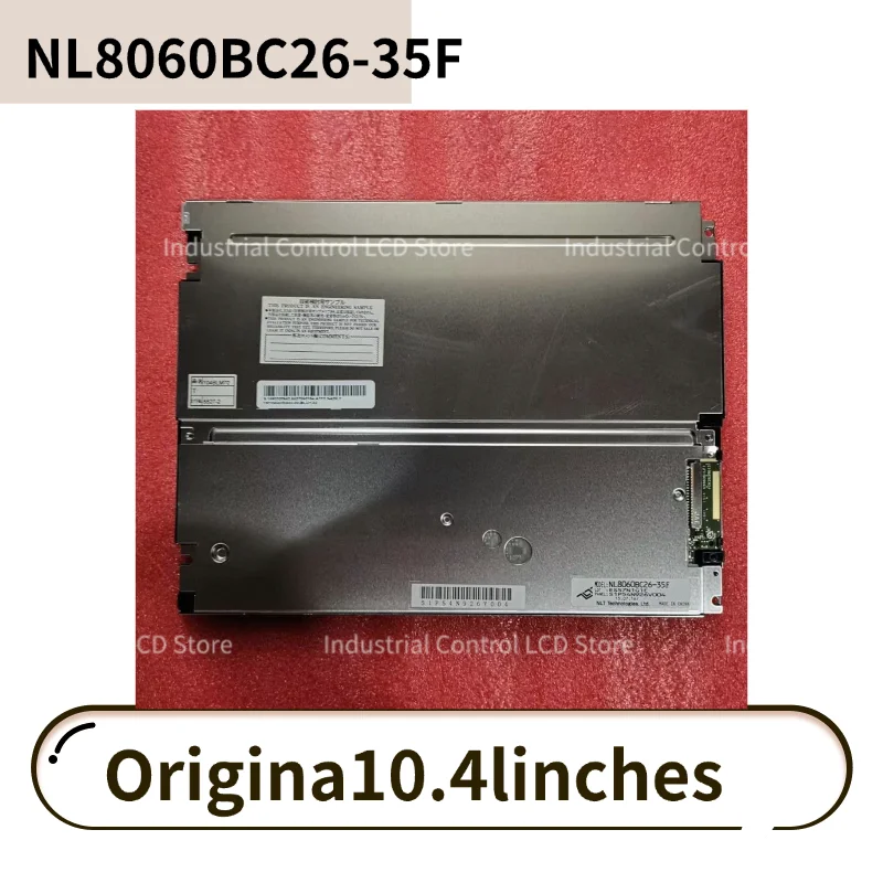 Brand new genuine 10.4-inch LCD screen NL8060BC26-35 NL8060BC26-35D NL8060BC26-35C NL8060BC26-35E NL8060BC26-35F NL8060BC26-35BA