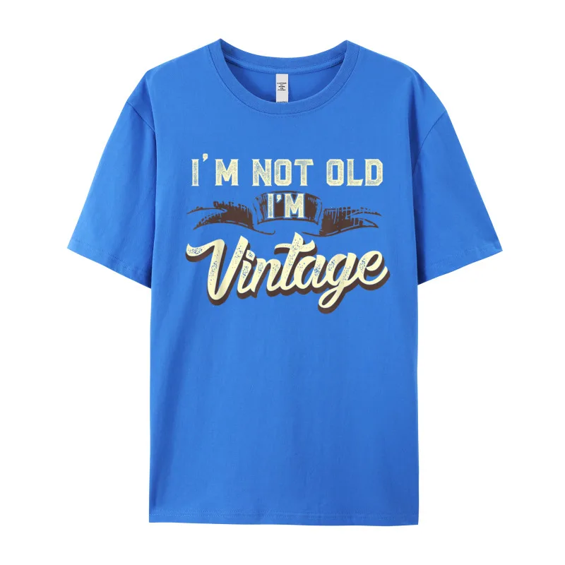 Im Not Old Im Vintage Crew Neck T Shirt Autumn Tees Short Sleeve Funky Combed cotton Lose Tee-Shirts Graphic Female